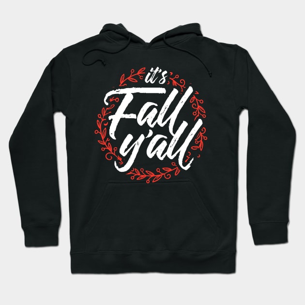 It's Fall Y'all Hoodie by ShirtHappens